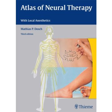 Atlas of Neural Therapy With Local Anesthetics  Dosch Mathias  Thieme Medical Publishers  9783131305732