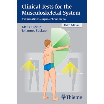 Clinical Tests for the Musculoskeletal System Examinations - Signs - Phenomena      [Buckup - Thieme]