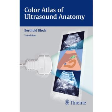 Color Atlas of Ultrasound Anatomy, 2/ed.  Block Berthold  Thieme Medical Publishers  9783131390523