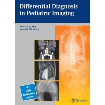 Differential Diagnosis in Pediatric Imaging  van Rijn Rick R.; Blickman Johan G. Thieme Medical Publishers  9783131437112