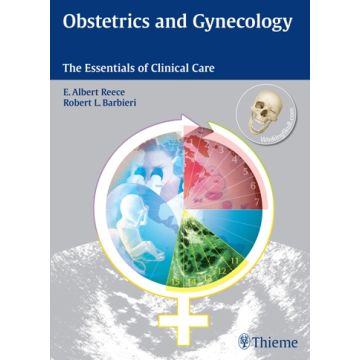 Obstetrics and Gynecology. The Essentials of Clinical Care  Reece E. Albert; Barbieri Robert L.  Thieme Medical Publishers  9783131439512