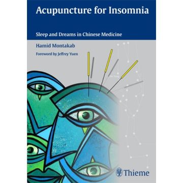 Acupuncture for Insomnia. Sleep and Dreams in Chinese Medicine  Montakab Hamid  Thieme Medical Publishers  9783131543318
