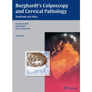 Burghardt's Colposcopy and Cervical Pathology. Textbook and Atlas  Girardi Frank; Reich Olaf; Tamussino Karl  Thieme Medical Publishers  9783136599044