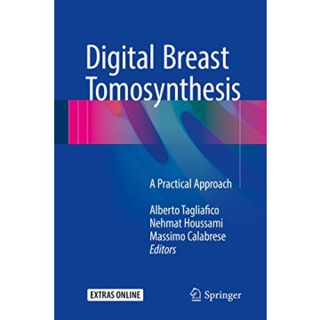 Digital Breast Tomosynthesis. A Practical Approach  Tagliafico Alberto; Houssami Nehmat; Calabrese Massimo  Springer Verlag  9783319286297
