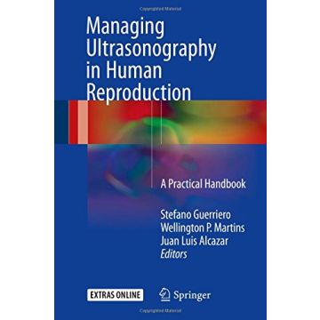 Managing Ultrasonography in Human Reproduction. A Practical Handbook  [Stefano Guerriero - Springer Verlag]