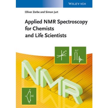 Applied NMR Spectroscopy for Chemists and Life Scientists  Zerbe Oliver; Jurt Simon  Wiley - Blackwell  9783527327744