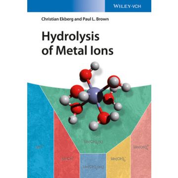 Hydrolysis of Metal Ions  Brown Paul L.; Ekberg Christian  Wiley - Blackwell  9783527330102
