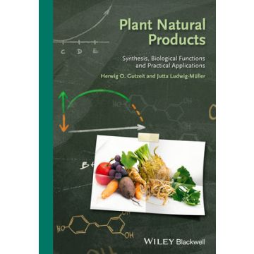Plant Natural Products: Synthesis, Biological Functions and Practical Applications  Gutzeit Herwig O.; Ludwig-Muller Jutta  Wiley - Blackwell  9783527681983