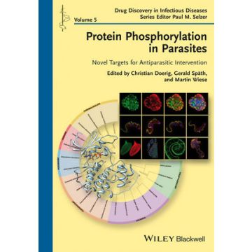 Protein Phosphorylation in Parasites: Novel Targets for Antiparasitic Intervention  Doerig Christian; Spaeth Gerald; Wiese Martin; Selzer Paul M.  Wiley - Blackwell  9783527332359