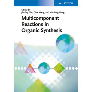 Multicomponent Reactions in Organic Synthesis  Zhu Jieping; Wang Qian; Wang Meixiang  Wiley - Blackwell  9783527332373