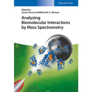 Analyzing Biomolecular Interactions by Mass Spectrometry  Kool Jeroen; Niessen Wilfried M. A.  Wiley - Blackwell  9783527334643