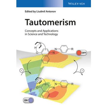 Tautomerism: Concepts and Applications in Science and Technology  Antonov Liudmil  Wiley - Blackwell  9783527339952