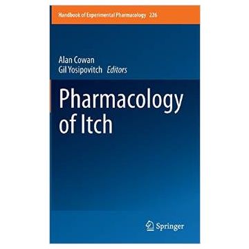 Pharmacology of Itch  Cowan Alan; Yosipovitch Gil  Springer Verlag Italia  9783662446041