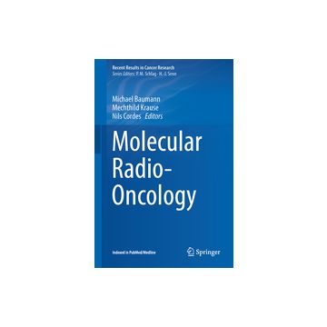 Molecular Radio-Oncology  Baumann Michael; Krause Mechthild; Cordes Nils  Springer Verlag  9783662496497