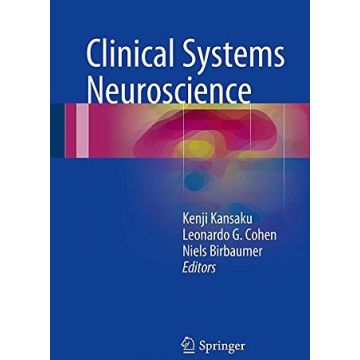 Clinical Systems Neuroscience  Kansaku Kenji; Cohen Leonardo G.; Birbaumer Niels  Springer Verlag  9784431550365  
