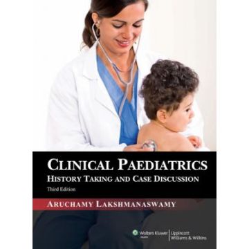 Clinical Pediatrics, 3ed.  Lakshmanaswamy Aruchamy  LIPPINCOTT Williams and Wilkins  9788184732221