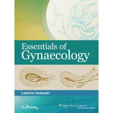 Essentials of Gynaecology  Seshadri Lakshmi  LIPPINCOTT Williams and Wilkins  9788184732597