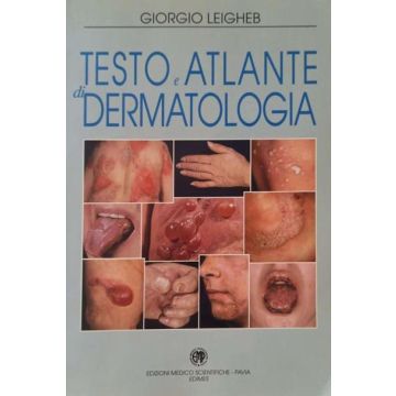 Testo e Atlante di Dermatologia (Leigheb Giorgio - Edimes)
