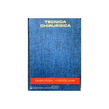 Tratt. di Tecnica Chirurga Vol.14 - Chirurgia vascolare