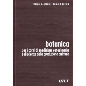 Botanica per i corsi di veterinaria e di scienze della produzione animale  [Gerola Filippo Paolo - Utet]
