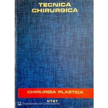 Tratt. di Tecnica Chirurga Vol.9 - Chirurgia plastica