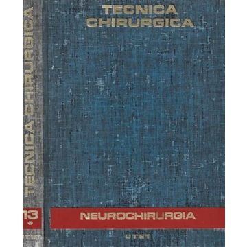 Tratt. di Tecnica Chirurga Vol.13 - Neurochirurgia