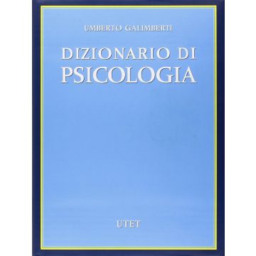 Dizionario di psicologia umberto galimberti utet uses