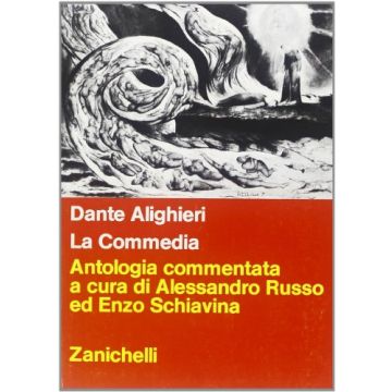 La Commedia. Antologia Commentata. Per Le Scuole Superiori 