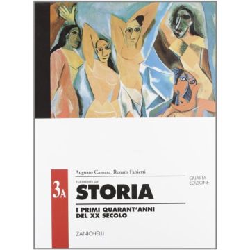 Elementi Di Storia. Vol. 3a: I Primi Quaran'anni Del Xx Secolo. Per Le Scuole Su Superiori