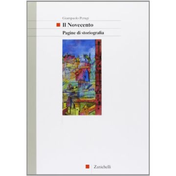 Pagine Di Storiografia. Per Le Scuole Superiori Il Novecento