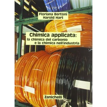 Chimica Applicata: La Chimica Del Carbonio E La Chimica Nell'industria. Per Gli  Ist. Tecnici Industriali
