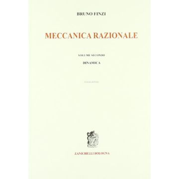 Finzi Bruno - Meccanica razionale. 2- Dinamica - Zanichelli