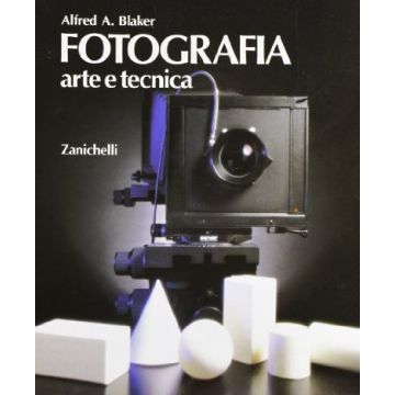 Fotografia. Arte E Tecnica. Per Gli Ist. D'arte