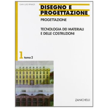 Disegno E Progettazione. Per Gli Ist. Tecnici Per Geometri Progettazione: Dai Criteri Generali Alla Distribuzione Interna Della Residenza. Tecnologia Dei Materiali E Delle Costruzioni.