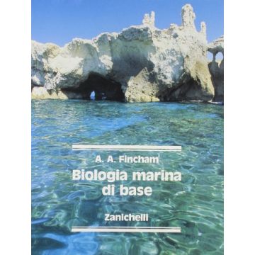 Fincham A.A. - Biologia marina di base - Zanichelli