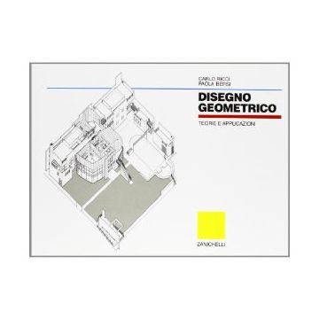 Disegno Geometrico. Per Le Scuole Superiori