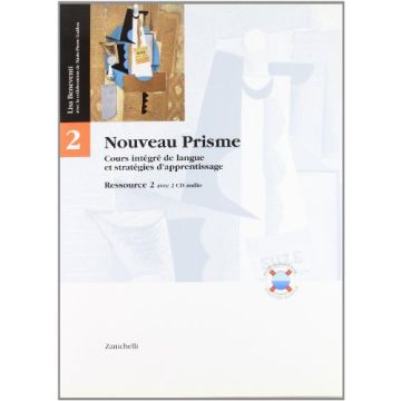 Nouveau Prisme. Cours Integre' De Langue Et Strate'gies D'apprentissage Decouverte*ressource. Con 2 Cd. Per Le Scuole Superiori
