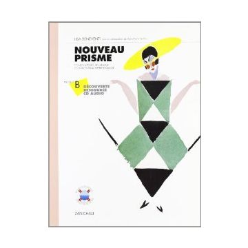 Nouveau Prisme. Cours Integre' De Langue Et Strate'gies D'apprentissage Decouverte*ressource. Con Cd. Per Le Scuole