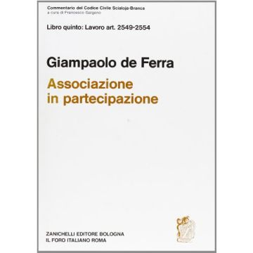 Commentario Al Codice Civile. Associazione In Partecipazione (artt. 2549-2554 De Cod. Civ.)