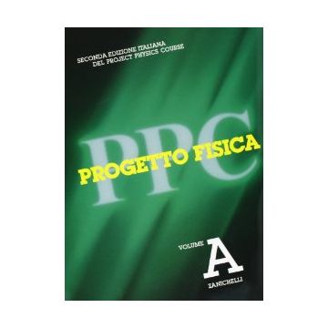 Progetto Fisica. Vol. A. Per Le Scuole Superiori