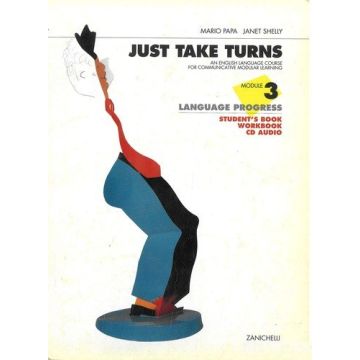 Just Take Turns. An English Language Course For Communicative Modular Learning.  Modulo 3. Con Quaderno. Con Cd Audio. Per Le Scuole Superiori