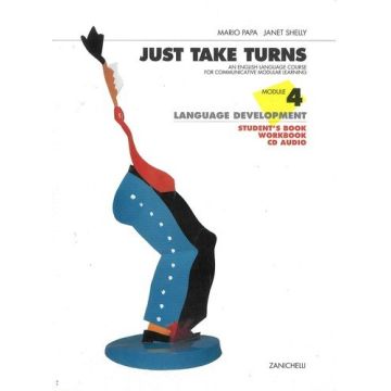 Just Take Turns. An English Language Course For Communicative Modular Learning.  Modulo 4. Con Quaderno E Cd Audio. Per Il Biennio