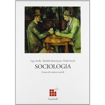 Corso Di Scienze Sociali. Sociologia. Per Le Scuole Superiori