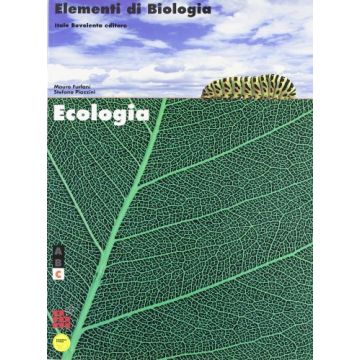 Elementi Di Biologia. Modulo C: Ecologia. Per Le Scuole Superiori