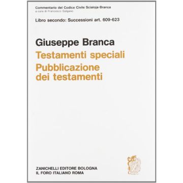 Dei Testamenti Speciali. Commentario Del Codice Civile. Art. 609-623