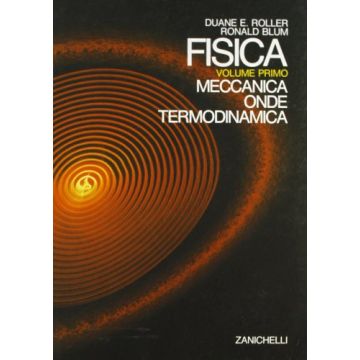 Fisica Vol.1. Meccanica onde e termodinamica