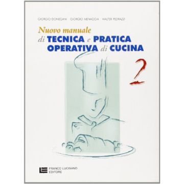 Nuovo Manuale Di Tecnica E Pratica Operativa Di Cucina. Per Le Scuole Superiori Vol. 2