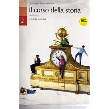 Il Corso Della Storia. Per La Scuola Media  Il Mondo Moderno