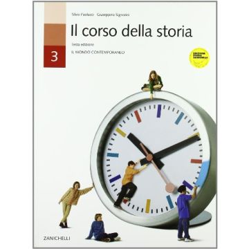 Il Corso Della Storia. Per La Scuola Media  Il Mondo Contemporaneo