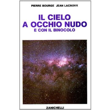 Il Cielo A Occhio Nudo E Con Il Binocolo 